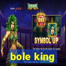 bole king